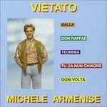 CD Vietato Michele Armenise