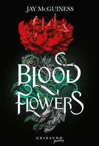 Libro Blood flowers Jay McGuinnes