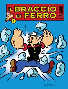 Libro Il Braccio di Ferro italiano. Vol. 1: Fagioli contro spinaci Sandro Dossi
