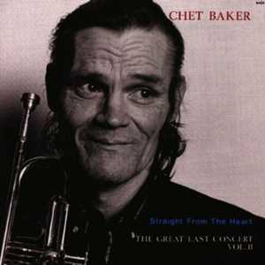 CD Straight from the Heart. The Last Concert Chet Baker