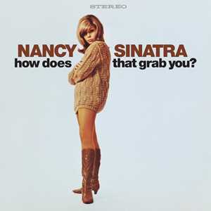CD How Does That Grab You? Nancy Sinatra
