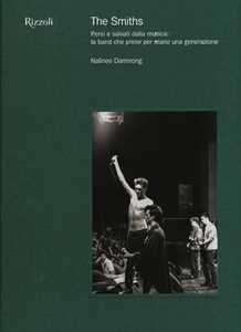 Libro The Smiths. Persi e salvati dalla musica: la band che prese per mano una generazione. Ediz. illustrata Nalinee Darmrong
