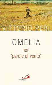Libro Omelia non «parole al vento» Vittorio Peri