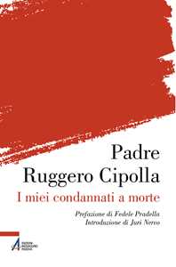 Libro I miei condannati a morte Ruggero Cipolla