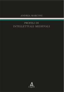 Libro Profili di intellettuali medievali Andrea Marconi