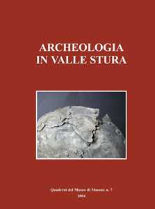 Libro Archeologia in valle Stura. Insediamenti e manufatti 