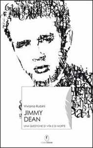 Libro James Dean. Un piccolo principe ad Hollywood Viviana Rubini