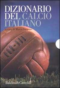 Libro Dizionario del calcio italiano 