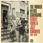 CD World Needs Changing. Street Funk & Jazz 