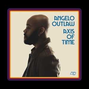 Vinile Axis Of Time Angelo Outlaw