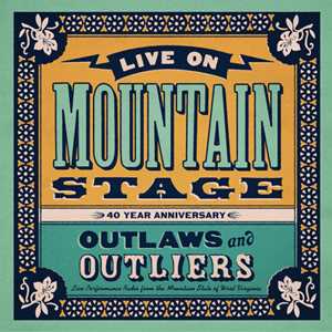 CD Live On Mountain Stage. Outlaws & Outliers 