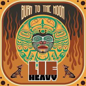 Vinile Burn To The Moon (Side A Side B Green-White Vinyl) Lie Heavy