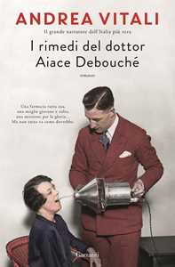 Libro I rimedi del dottor Aiace Debouché. Copia autografata su ex libris Andrea Vitali