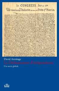 Libro La dichiarazione d'indipendenza David Armitage