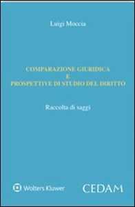 Libro Comparazione giuridica e prospettive di studio del diritto Luigi Moccia