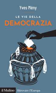 Libro Le vie della democrazia Yves Mény