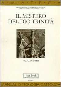 Libro Il mistero del Dio Trinità Franz Courth