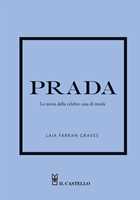 Libro Prada. La storia della celebre casa di moda Laia Farran Graves