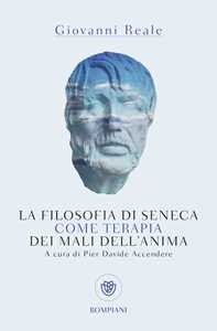 Libro La filosofia di Seneca come terapia dei mali dell'anima Giovanni Reale