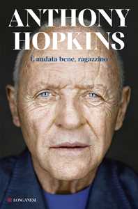 Libro È andata bene, ragazzino Anthony Hopkins