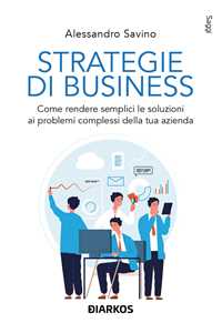 Libro Strategie di business Alessandro Savino