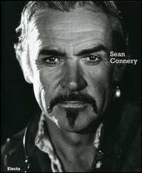 Libro Sean Connery. Ediz. italiana e inglese 