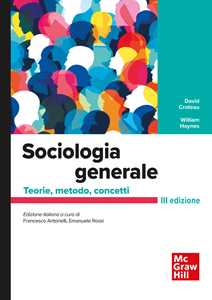 Libro Sociologia generale. Teorie, metodo, concetti. Con Connect David Croteau William Hoynes