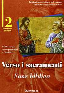 Libro Verso i sacramenti: fase biblica. Guida per gli accompagnatori e i genitori. Vol. 2 