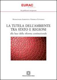 Libro La tutela dell'ambiente tra Stato e regioni alla luce della riforma costituzionale Mariachiara Alberton Federica Cittadino