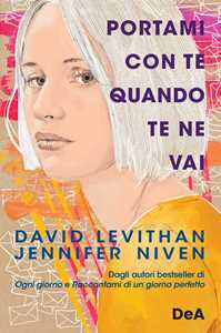 Libro Portami con te quando te ne vai David Levithan Jennifer Niven