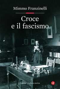 Libro Croce e il fascismo Mimmo Franzinelli