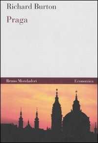 Libro Praga. Ediz. illustrata Richard Burton