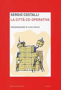 Libro La città co-operativa Sergio Costalli