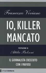 Libro Io, killer mancato Francesco Viviano