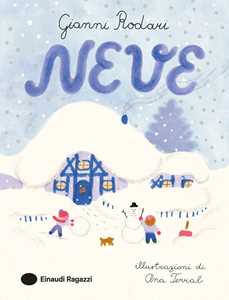 Libro Neve. Ediz. a colori Gianni Rodari