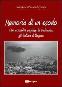 Libro Memoria di un esodo Pasquale Simone
