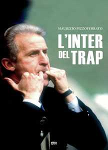 Libro L'Inter del Trap Maurizio Pizzoferrato