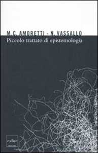 Libro Piccolo trattato di epistemologia Maria Cristina Amoretti Nicla Vassallo
