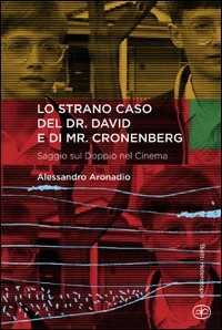 Libro Lo strano caso del dr. David e di Mr. Cronenberg Alessandro Aronadio