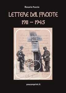 Libro Lettere dal fronte 1911-1945 Rosario Puccio