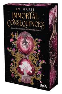 Libro Immortal consequences. Booklover approved. Ediz. italiana Marie I. V.