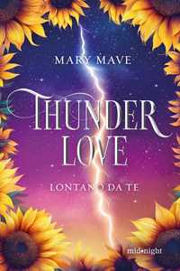 Libro Thunder love. Lontano da te Mary Mave