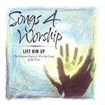 Songs 4 Worship: Lift Him Up