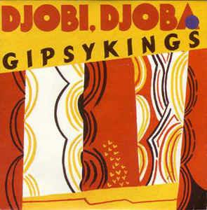 Djobi, Djoba - Vinile 7'' di Gipsy Kings