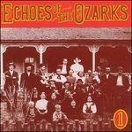 Echoes of the Ozarks vol.1