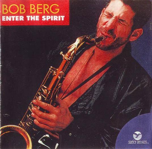 Enter the Spirit - CD Audio di Bob Berg