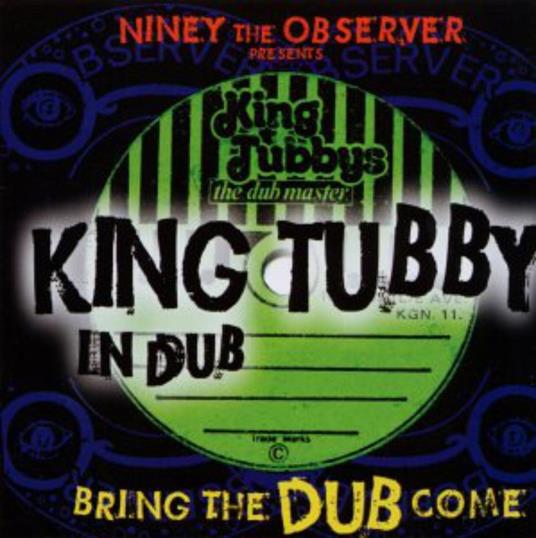 Niney The Observer Presents King Tubby In Dub: Bri - CD Audio di King Tubby