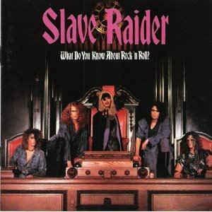What Do You Know About Rock 'N Roll - Vinile LP di Slave Raider