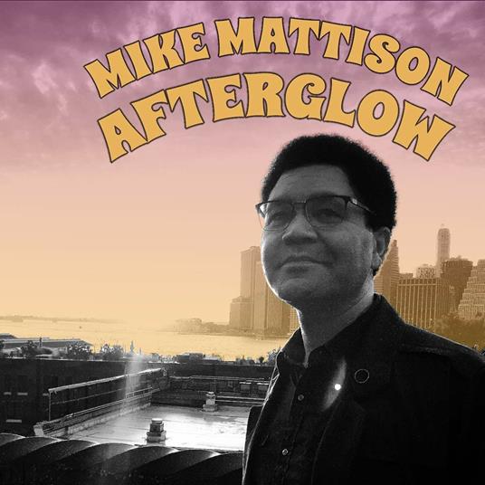 Afterglow - CD Audio di Mike Mattison