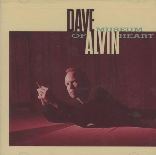Museum of Heart - CD Audio di Dave Alvin